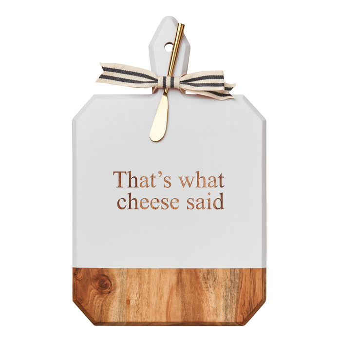 The Maple Acacia Heirloom Board Rectangle in white (16x10") features "That's What Cheese Said," a gold spreader, and ribbon—an elegant charcuterie board for any gathering.