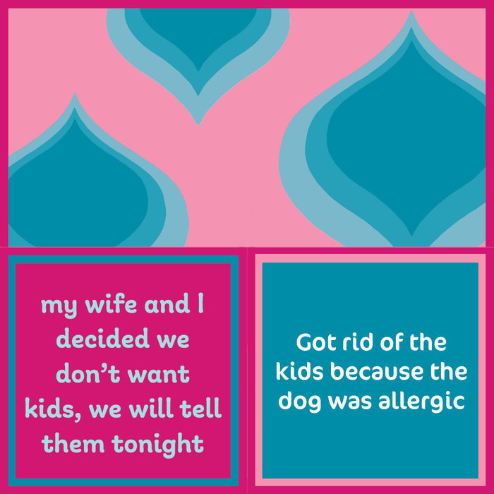 A vibrant graphic with blue and pink abstract shapes features the text: My wife and I decided we don’t want kids, we’ll tell them tonight. The Allergic Napkin by Drinks On Me is perfect for quirky bar carts or as funny cocktail napkins.