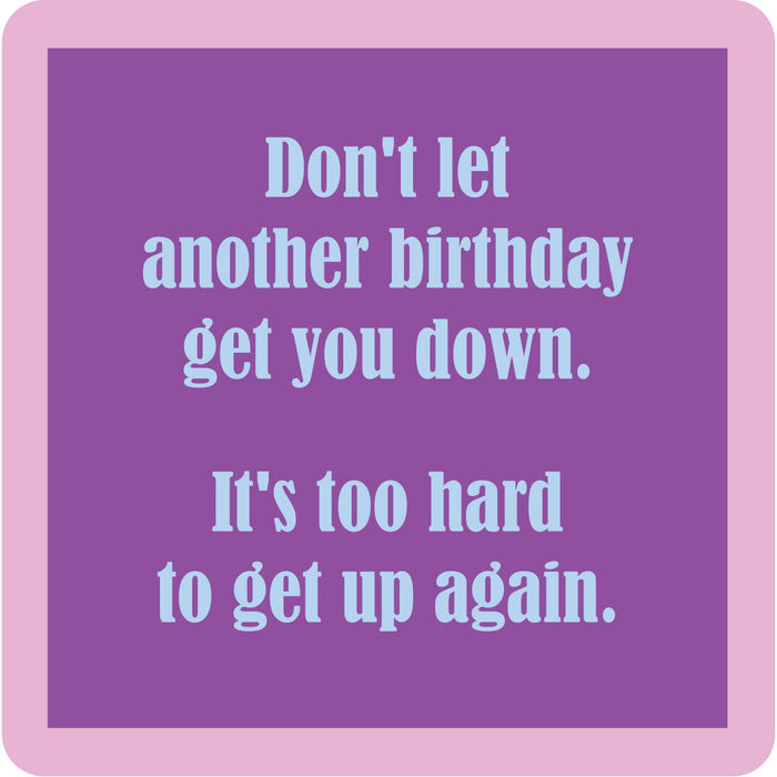 A purple square with a pink border shows light blue text: Don’t let another birthday get you down. It’s too hard to get up again—perfect for gifting or laughs with the Drinks On Me Coaster Bundle: Birthday.
