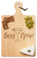 The Maple Artisan Maple Paddle Board | Bar's Open | 16 x 10" features "Bar’s Open!" and a martini glass engraving, styled with green grapes, crackers, and brie cheese topped with fresh herbs.