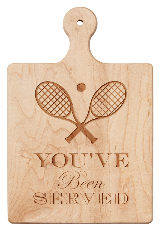 The Maple Artisan Maple Paddle Board | You've Been Served | 9" x 6" features crossed tennis rackets above “YOU’VE Been SERVED.” A unique cheese or charcuterie board—ideal for tennis lovers.