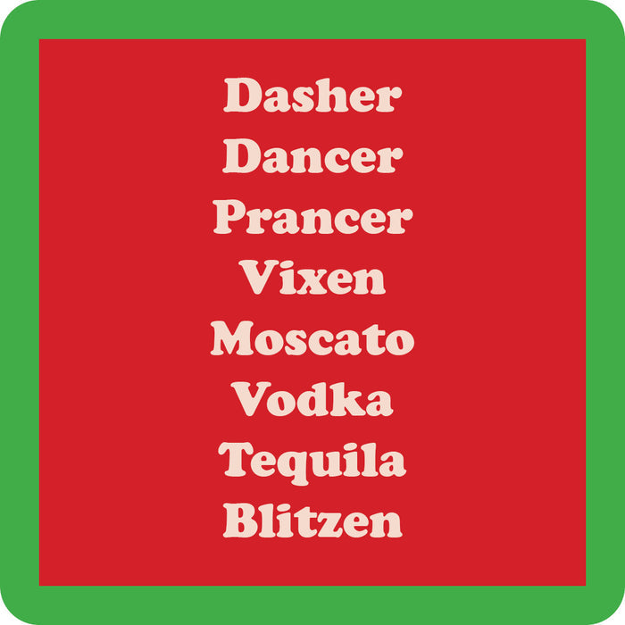 The Blitzen Coaster by Drinks On Me features reindeer and spirits—Dasher, Dancer, Prancer, Vixen, Moscato, Vodka, Tequila, Blitzen—on a red background with green border; a funny housewarming or bar cart gift.