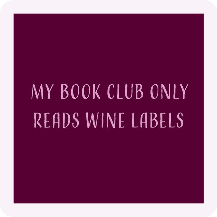 The Drinks On Me Book Club Coaster features a maroon square design with "My book club only reads wine labels" in light pink—perfect as a funny hostess gift or drink coaster.