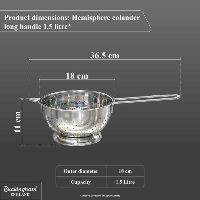 Buckingham Stainless Steel Hemisphere Colander Long Handle