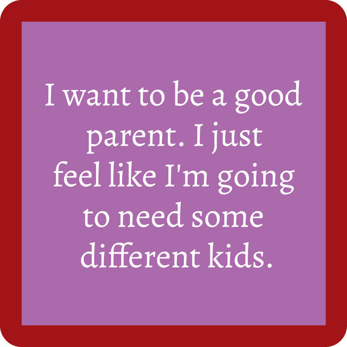 A purple square with white text says, “I want to be a good parent. I just feel like I’m going to need some different kids.” Featuring a bold red border, this Drinks On Me card is in the Cheers to Dad Gift Bundle 1—great for Father's Day laughs.