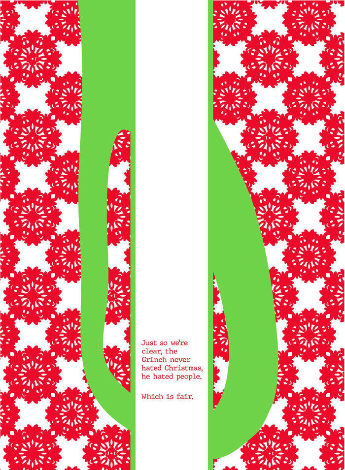 A tall green shape like the Grinch’s hand splits a red snowflake background. “Just so we're clear; the Grinch never hated Christmas, he hated people.” CHRISTMAS Grinch Dish Towel by Drinks On Me—funny and perfect for gifting friends.