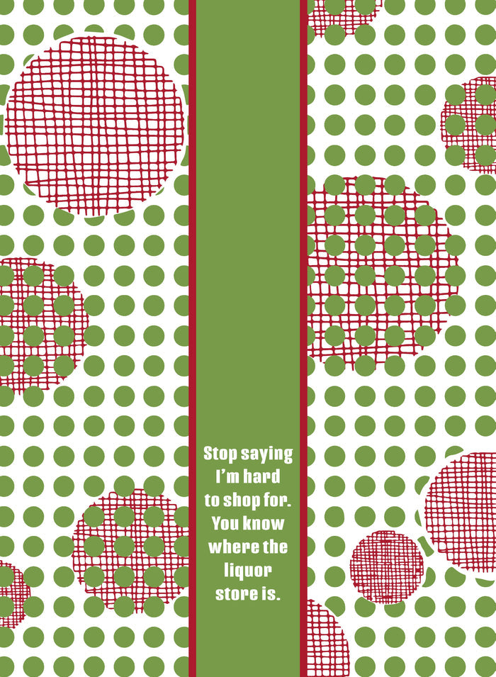 The CHRISTMAS Hard to shop Dish Towel by Drinks On Me features red and white circular grids over green polka dots, with a green stripe reading: Stop saying I’m hard to shop for. A fun, humorous kitchen towel—perfect as a funny housewarming gift.