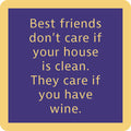 The Coaster Bundle: Best Friends by Drinks On Me features a blue square with yellow border and the phrase, "Best friends don’t care if your house is clean. They care if you have wine." Perfect for sharing laughs and protecting surfaces.