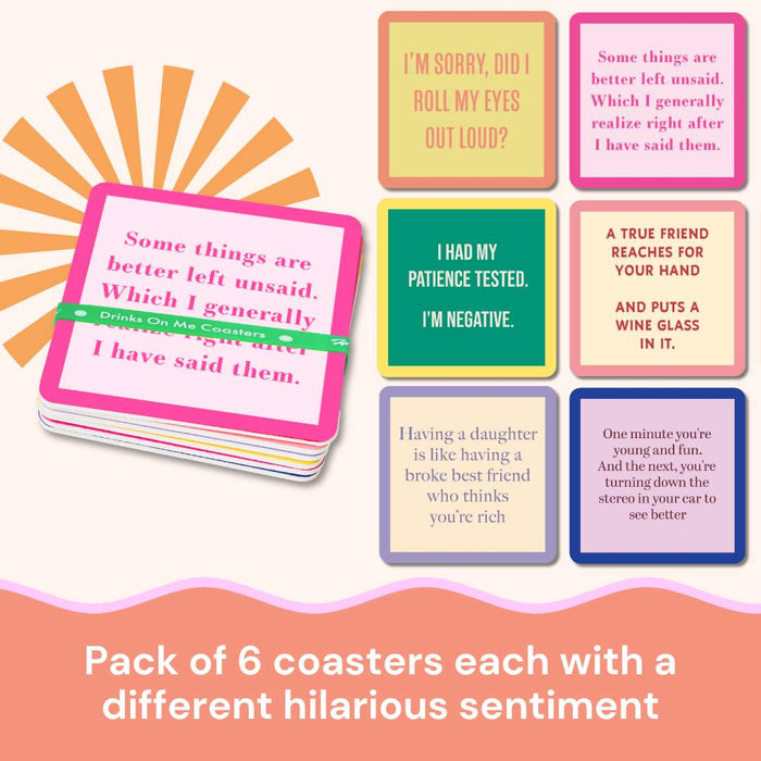 Drinks On Me Coaster Bundle: Best Sellers—set of 6 colorful, funny coasters each with a unique sarcastic quote. Perfect party gift!.