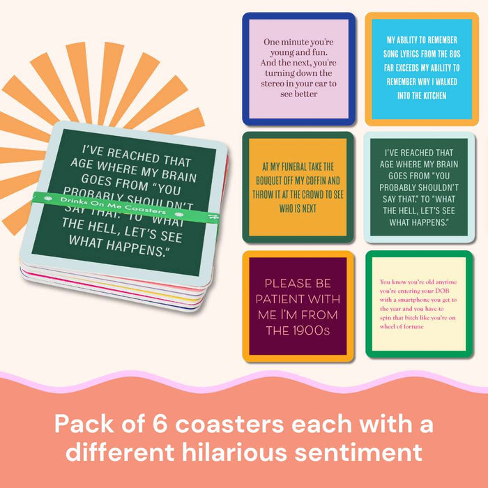 Drinks On Me’s Coaster Bundle: Growing Old features six unique coasters, each with a funny aging or memory quote—perfect for gifting friends and adding humor to any table.