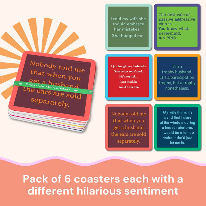 The Drinks On Me Coaster Bundle: Marriage includes 6 colorful, funny coasters, each featuring a unique hilarious quote about husbands—perfect as a gift. Each coaster has a different sentiment.