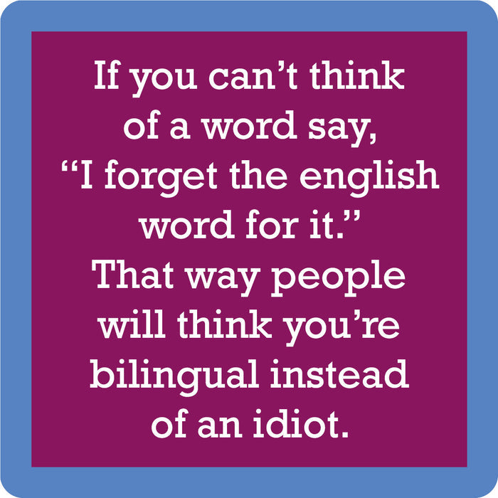 Drinks On Me's English Word Coaster features white text on a magenta background: "If you can't think of a word say, I forget the English word for it." A funny housewarming gift and clever drink coaster!.