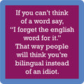 Drinks On Me's English Word Coaster features white text on a magenta background: "If you can't think of a word say, I forget the English word for it." A funny housewarming gift and clever drink coaster!.
