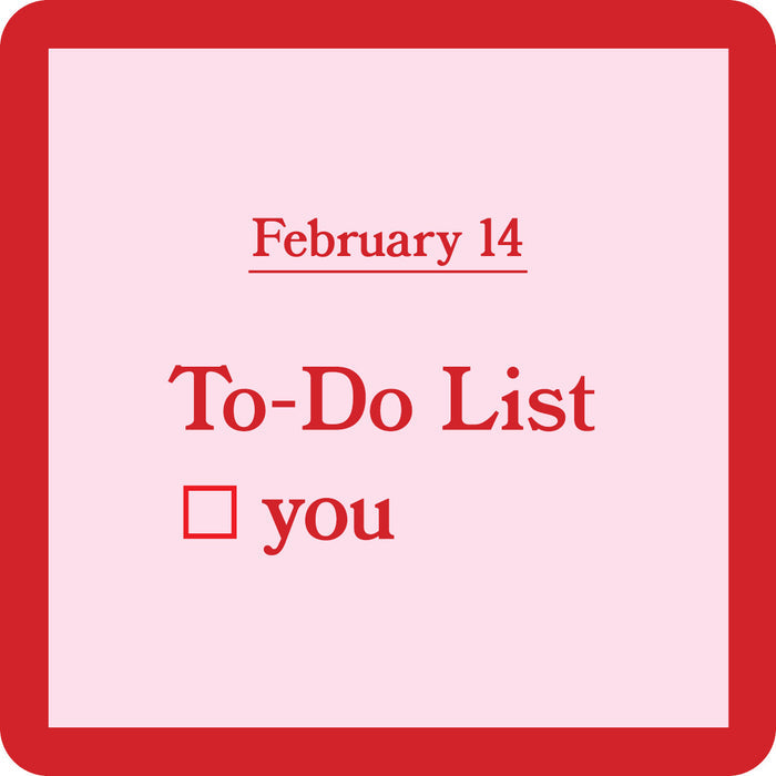 The Feb 14, to Do Coaster by Drinks On Me is a pink square with a red border and red text—a playful housewarming gift or bar cart accessory featuring February 14, To-Do List, an empty checkbox, and “you”.