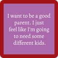 A purple square with white text reads, "I want to be a good parent. I just feel like I'm going to need some different kids." The thick red border adds a fun touch—great as a funny mom gift or unique Mother's Day option from Sophistiplate's Cheers to Mom Gift Set 2.