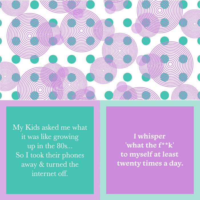 Drinks On Me’s “Growing Up in 80's Napkin” features a playful purple and teal circle pattern, with one text box joking about the 80s and another saying: I whisper what the f**k to myself at least twenty times a day.