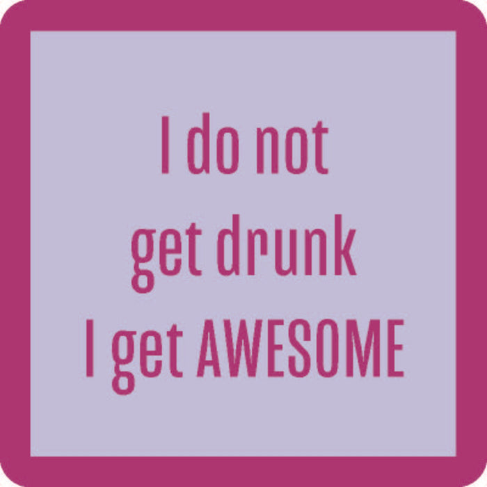 The "I Get Awesome Coaster" by Drinks On Me features purple text on a light blue background with a purple border—a hilarious drink coaster, ideal for bar cart accessories or housewarming gifts.
