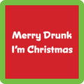 The Merry Drunk Coaster by Drinks On Me features playful white text on a red square with a green border—perfect as a funny drink coaster or quirky bar cart accessory.