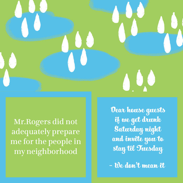 The Mr. Rogers Napkin by Drinks On Me features a blue pond and white raindrop illustration on green, with text boxes: “Mr. Rogers did not adequately prepare me for the people in my neighborhood” and a playful house guest warning.