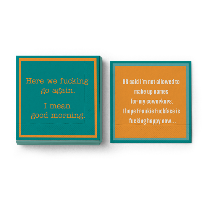 Add humor to your party with Drinks On Me's HR Napkin set—teal and orange cocktail napkins featuring funny, vulgar quotes like "Here we fucking go again. I mean good morning." and "HR said I’m not allowed to make up names for my coworkers...