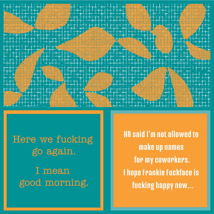 A graphic with orange leaves on a teal grid. Two text boxes: one says, Here we fucking go again. I mean good morning. The other features an HR joke about Frankie Fuckface—Drinks On Me’s HR Napkin, perfect for gag gifts or cocktail parties.