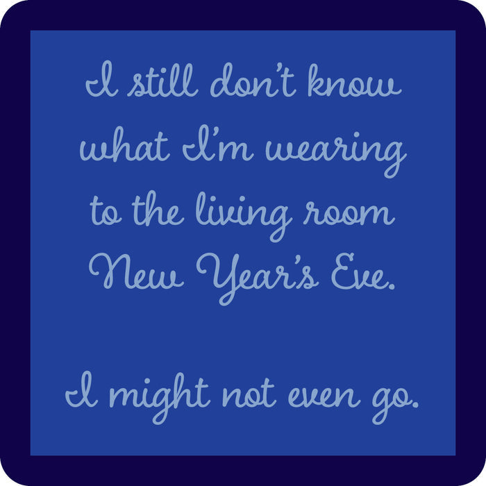 The NYE Wearing Coaster by Drinks On Me features white cursive text on a blue background with a thick dark blue border and rounded corners—perfect for anyone seeking funny drink coaster ideas for New Year's Eve.