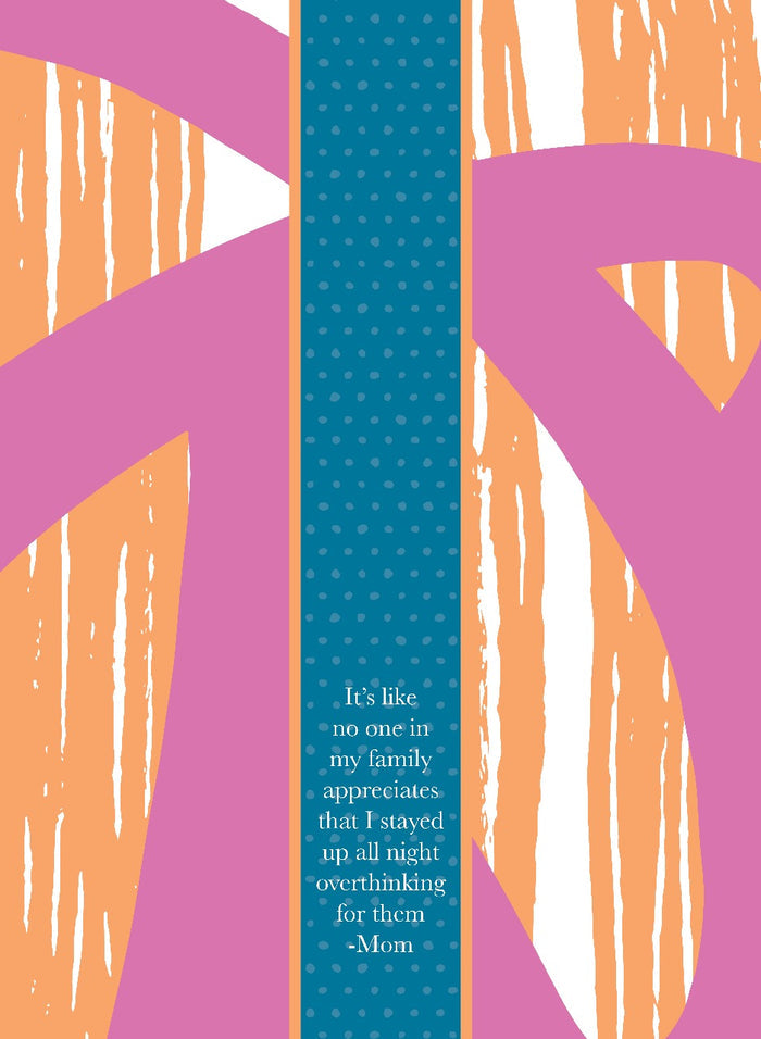 The Overthinking Mom Towel by Drinks On Me is a vertical card-style dish towel with pastel orange and white woodgrain, a bold pink swirl, and blue polka-dot stripe, featuring the quote: "It's like no one in my family appreciates that I stayed up all night overthinking for them.