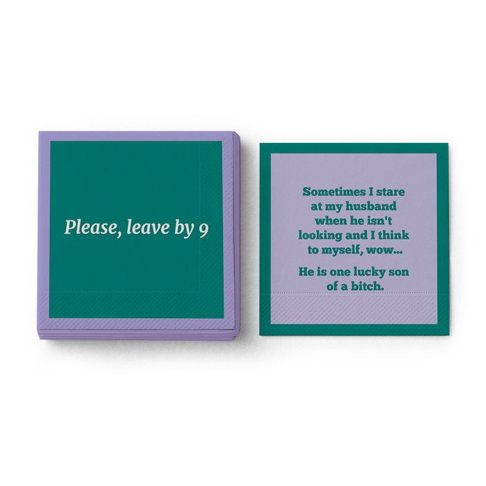 The Drinks On Me Please leave Napkin set includes two humorous napkins: one says "Please, leave by 9" (white on teal) and the other reads "Sometimes I stare at my husband... He is one lucky son of a bitch"—great for bar carts or white elephant gifts.