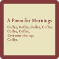 The Poem for Mornings Coaster by Drinks On Me features a beige square with a maroon border and funny coffee-themed text—perfect as a coffee coaster or bar cart accessory.