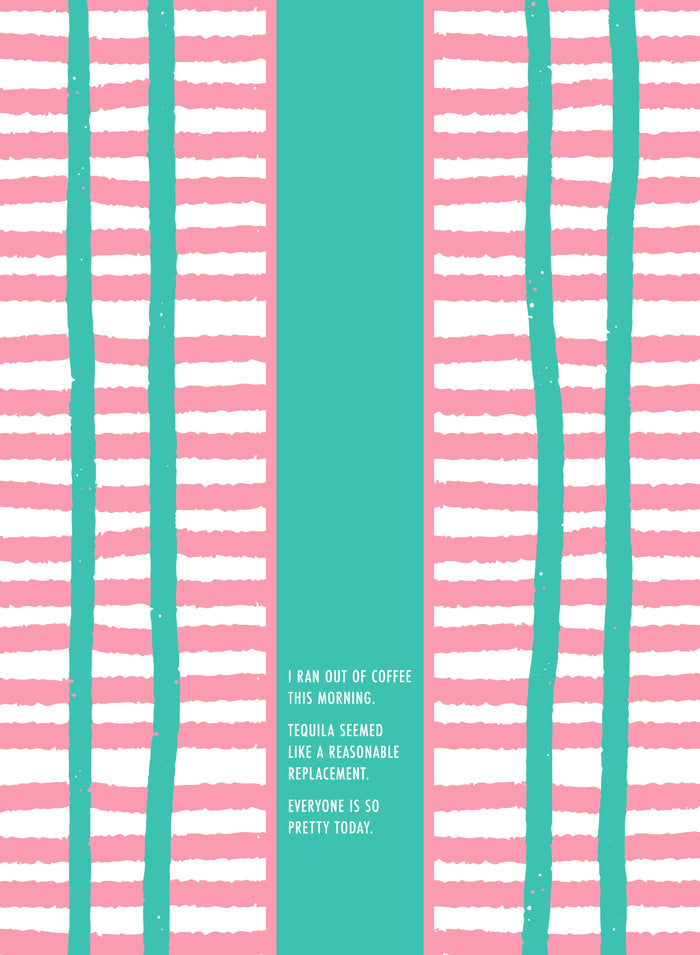 The Ran Out of Coffee Dish Towel by Drinks On Me features an abstract pink and white striped design with teal strips and the saying, "I ran out of coffee this morning. Tequila seemed like a reasonable replacement." Great kitchen or housewarming gift!.
