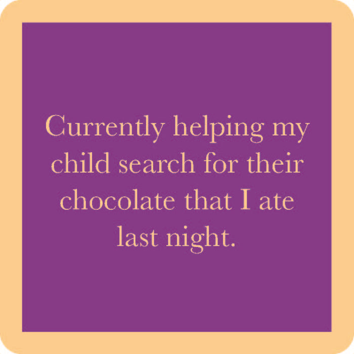 The Drinks On Me Search for Chocolate Coaster features a purple square with a tan border and the funny quote: “Currently helping my child search for their chocolate that I ate last night”—perfect for bar carts or housewarming gifts.