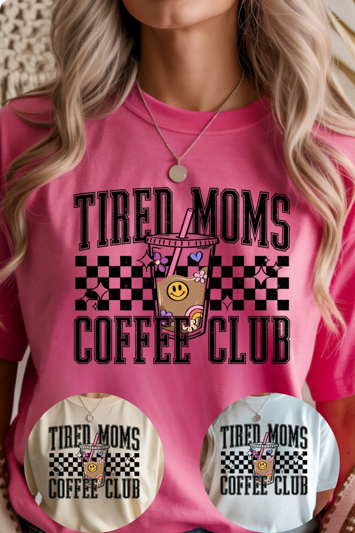 Tired Moms Coffee Club Graphic Tee