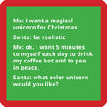 The Unicorn Coaster by Drinks On Me is a green square with a red border and white text showing a funny Santa-unicorn joke, making it the perfect bar cart accessory or housewarming gift.