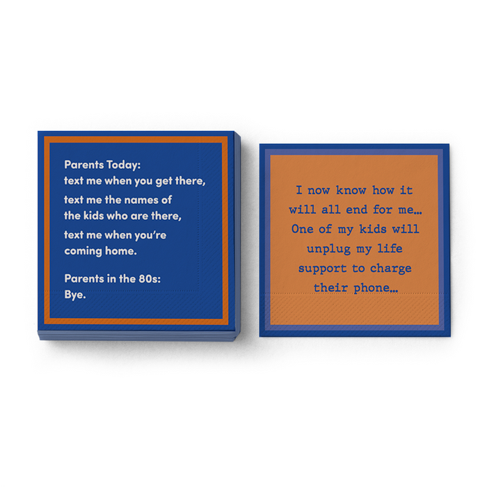 Drinks On Me Unplug Napkin set includes two funny square cocktail napkins with parenting quotes—perfect for parties. One says, "Parents Today: text me when you get there..." and the other, "One of my kids will unplug my life support...
