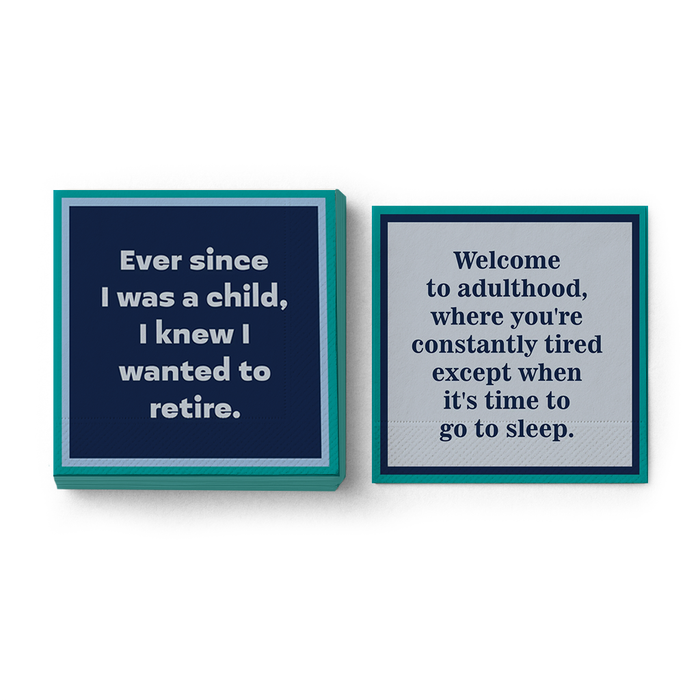 Set of two square “Drinks On Me” notepads. Includes: "Ever since I was a child, I knew I wanted to retire" and the brand’s "Welcome to Adulthood Napkin"—perfect for cocktails or as witty bar cart accessories.