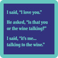 The Wine Talking Coaster by Drinks On Me features a blue square with a teal border and witty text—ideal for funny drink coaster fans or unique housewarming gifts.