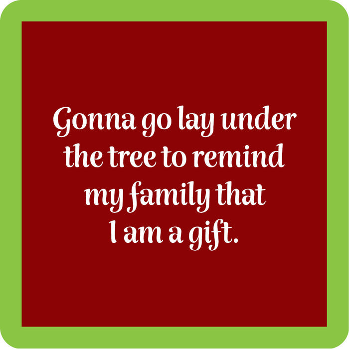 Gonna lay under the tree to remind my family I’m a gift—just like those Xmas Gift Coasters from Drinks On Me that everyone loves as housewarming gifts.