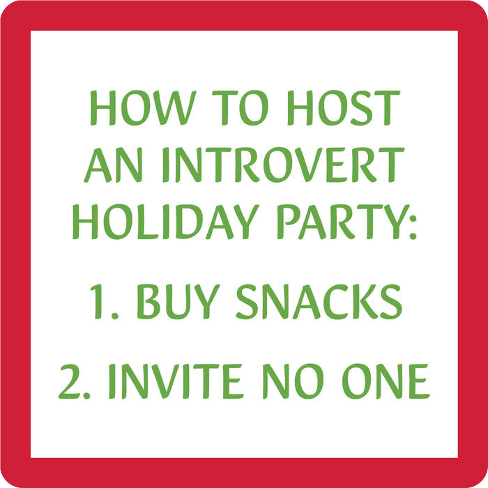 The Drinks On Me Xmas Introvert Coaster is a white square with a red border and green text: “How to host an introvert holiday party: 1. Buy snacks 2. Invite no one”—a funny, unique housewarming or bar cart gift for introverts.