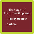 The Xmas Oh No Coaster by Drinks On Me features a maroon square with a yellow-green border and white text: The Stages Of Christmas Shopping: 1. Plenty Of Time 2. Oh No. It's a funny bar cart accessory or quirky hostess gift.