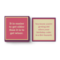 Add humor to your party with this Drinks On Me set: two "You Know You're Getting Old" cocktail napkins—one says, "It is easier to get older than it is to get wiser," the other jokes about birthday cake as a fire hazard. Perfect bar cart accessories!.